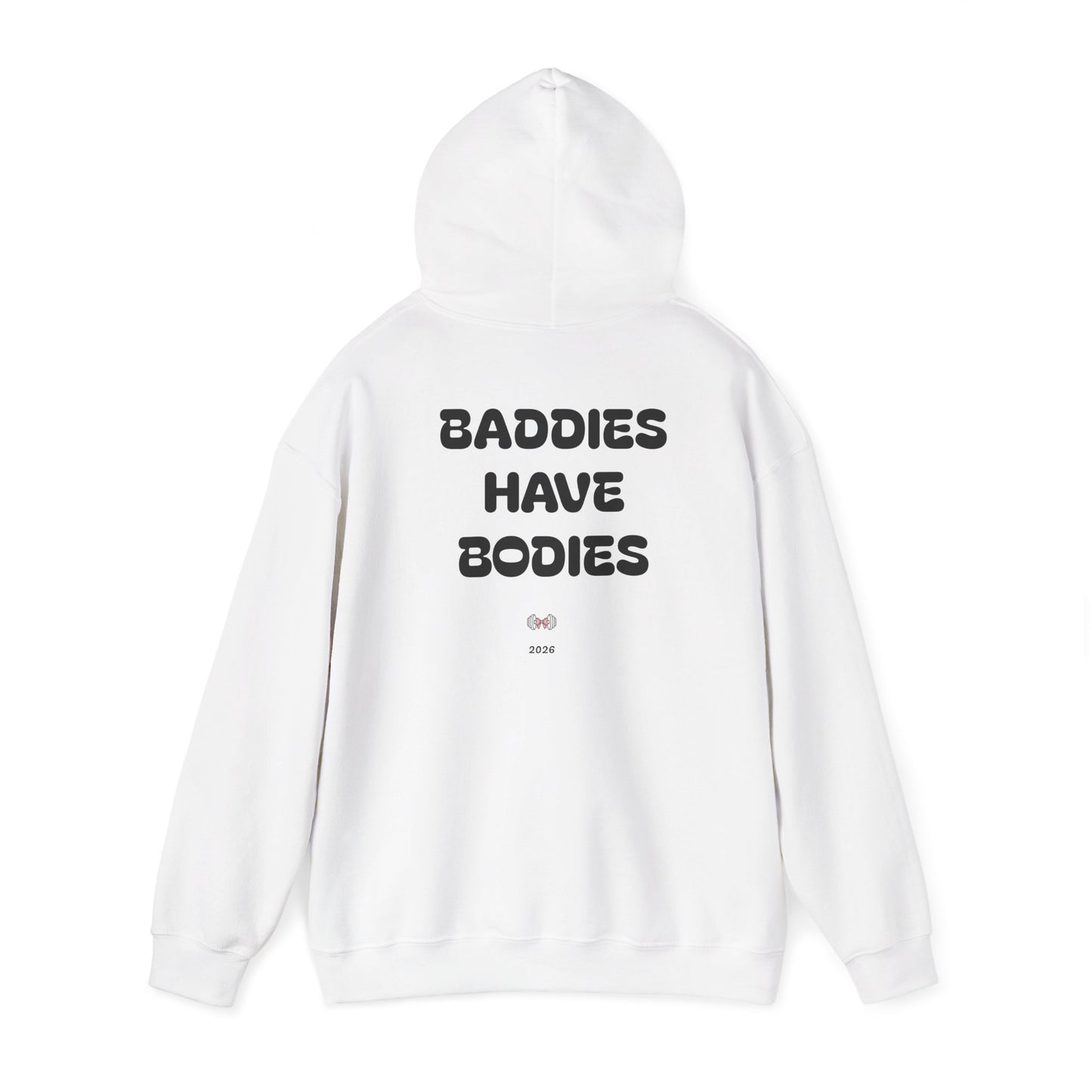 Hoodie — "Baddies Have Bodies"