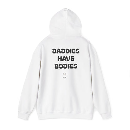 Hoodie — "Baddies Have Bodies"