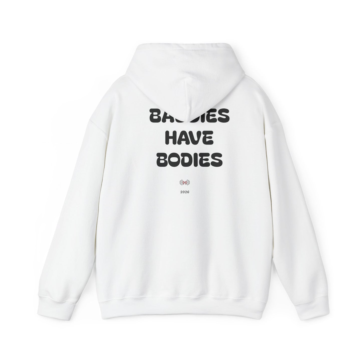 Hoodie — "Baddies Have Bodies"